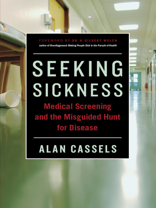 Title details for Seeking Sickness by Alan Cassels - Available